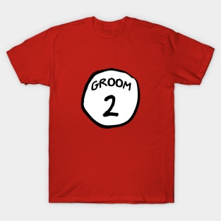 Groom 2 T-Shirt